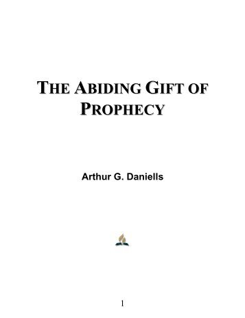 The Abiding Gift of Prophecy - Arthur G. Daniells