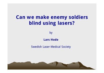 Can we make enemy soldiers blind using lasers?