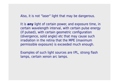 Can we make enemy soldiers blind using lasers?