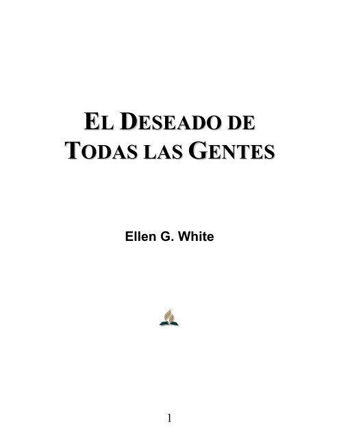 El Deseado de Todas las Gentes - Elena G. de White