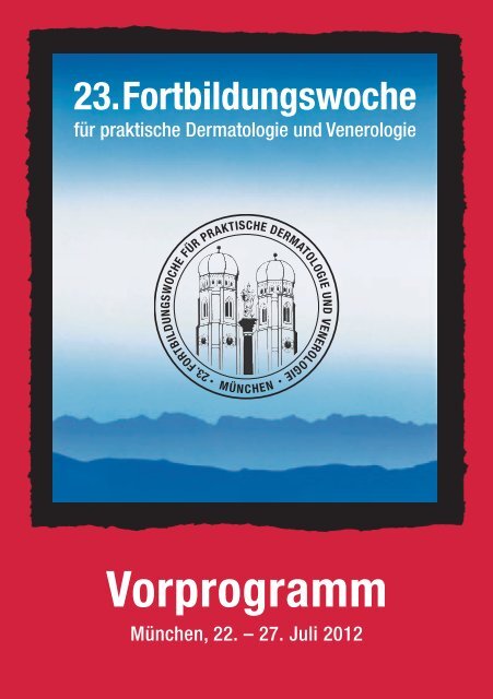 Vorprogramm - 23. Fortbildungswoche für praktische Dermatologie ...