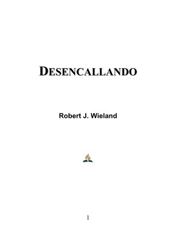 Desencallando - Robert J. Wieland