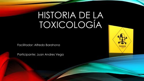 Historia de la Toxicología y su Evolucion