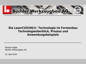 Die LaserCUSING - Büchler Werkzeugbau AG