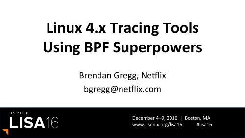 Linux 4.x Tracing Tools Using BPF Superpowers