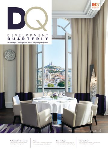 Development Quarterly - Issue 3 IHG Europe's Development, Design & Openings magazine