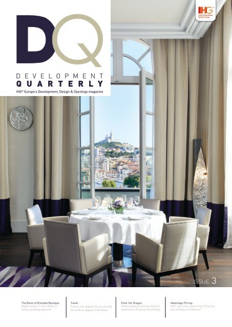 Development Quarterly - Issue 3 IHG Europe's Development, Design & Openings magazine