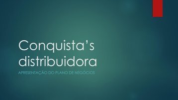 Conquista’s distribuidora