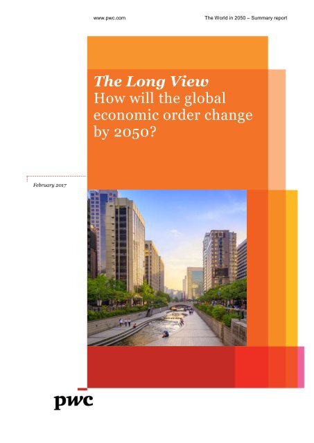 The Long View How will the global economic order change by 2050?