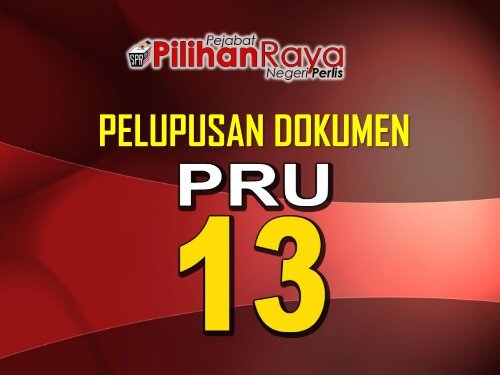 2013 - PELUPUSAN DOKUMEN PILIHAN RAYA