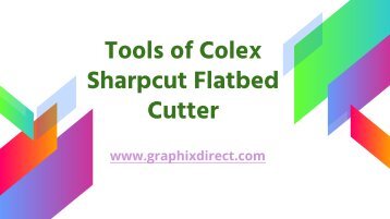 Tools of Colex Sharpcut Flatbed Cutter