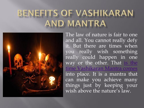 Benefits of Vashikaran and Mantra