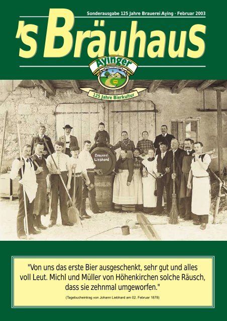 Sonderausgabe 125 Jahre Brauerei Aying · Februar 2003 - Ayinger