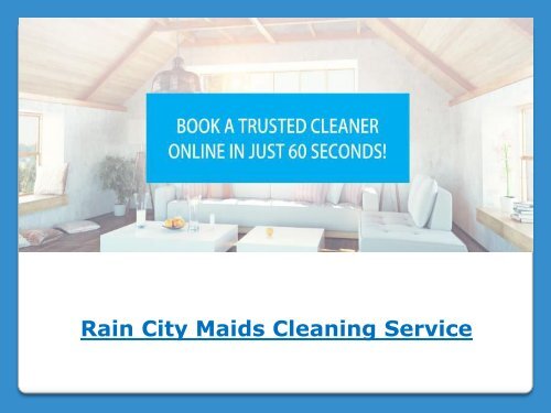 Rain City Maids Cleaning Service