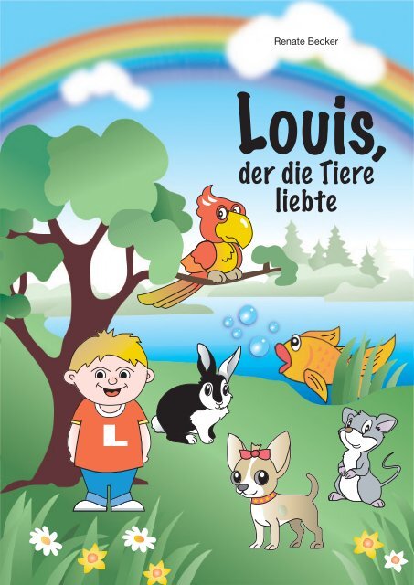 Kinderbuch: Louis, der die Tiere liebte