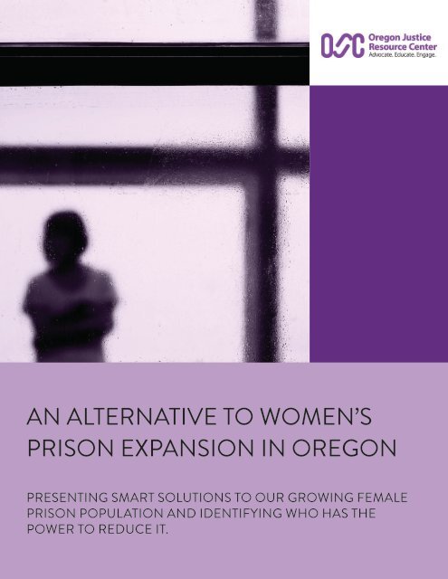 AN ALTERNATIVE TO WOMEN’S PRISON EXPANSION IN OREGON