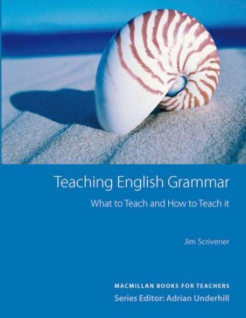 Teaching English Grammar - What to Teach and How to Teach it
