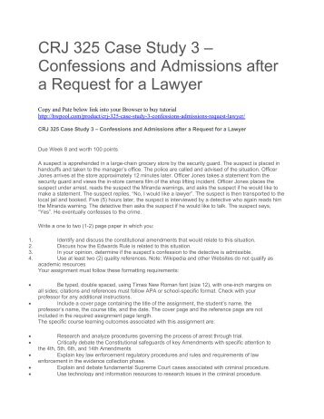 CRJ 325 Case Study 3 – Confessions and Admissions after a Request for a Lawyer
