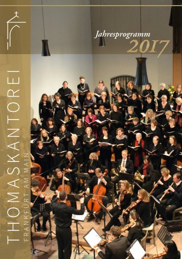 Jahresprogramm 2017 der Thomaskantorei Frankfurt am Main