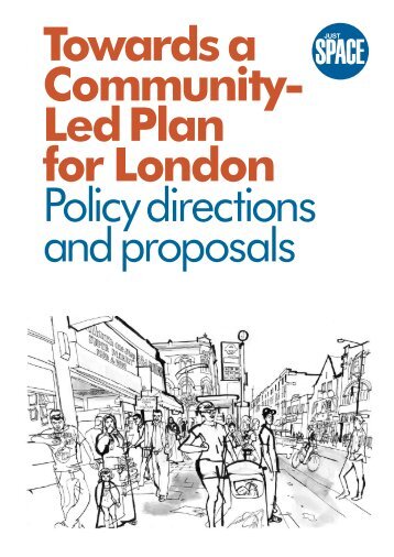 Towards a Community- Led Plan for London Policy directions and proposals