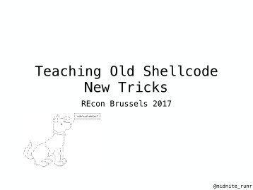 Teaching Old Shellcode New Tricks