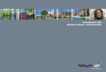 Verbundbericht 2006 Münchner Verkehrs- und Tarifverbund - MVV