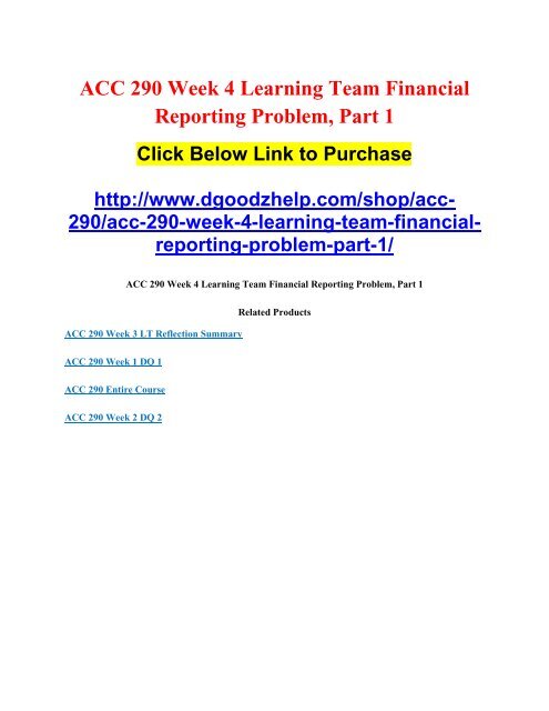 ACC 290 Week 4 Learning Team Financial Reporting Problem, Part 1