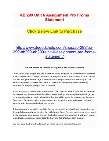 AB 299 Unit 6 Assignment Pro Froma Statement