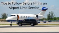 Tips to Follow Before Hiring an Airport Limo Service