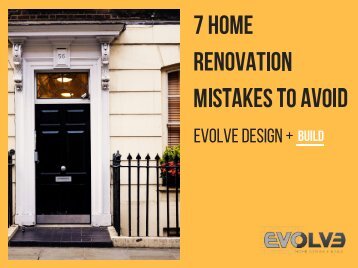 7 Home Renovation Mistakes To Avoid