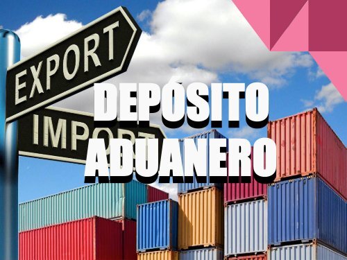 DEPÓSITO ADUANERO Y ZONA FRANCA