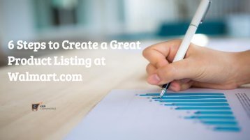 6 Steps To Create A Great Product Listing At Walmart.com