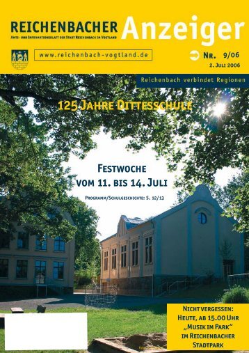 125 Jahre Dittesschule -Festwoche vom 11. bis 14. Juli - Reichenbach