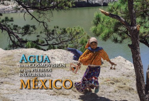 Agua en la Cosmovisión de los Pueblos Indígenas en México