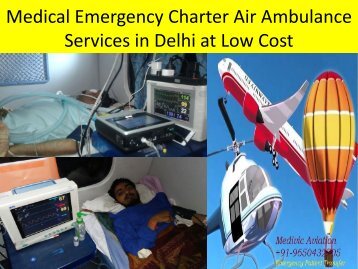 Medical Emergency Charter Air Ambulance Services in Delhi with Low Fare