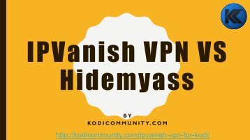 IPvanish Kodi Best VPN and Hidemyass
