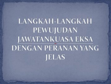 LANGKAH-LANGKAH PEWUJUDAN JAWATANKUASA EKSA DENGAN PERANAN YANG JELAS