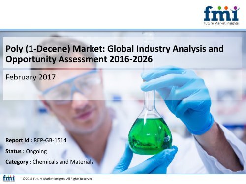 Poly (1-Decene) Market Value Share, Analysis and Segments 2017-2027