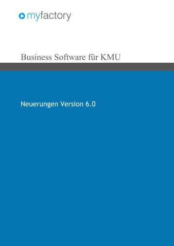 Neuerungen der myfactory Business Software Version 6.0