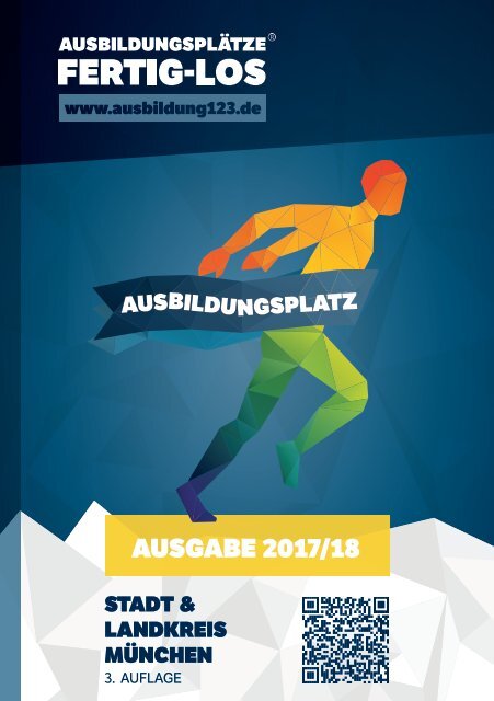 AUSBILDUNGSPLÄTZE - FERTIG - LOS | Stadt & Landkreis München | Ausgabe 2017/18