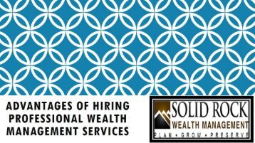 Advantages of Hiring Professional Wealth Management Services