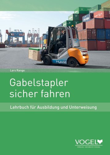 Gabelstapler sicher fahren - Verlag Heinrich Vogel