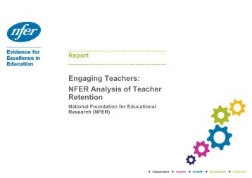 Engaging Teachers NFER Analysis of Teacher Retention