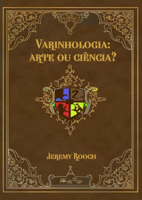 Varinhologia: Arte ou ciência?