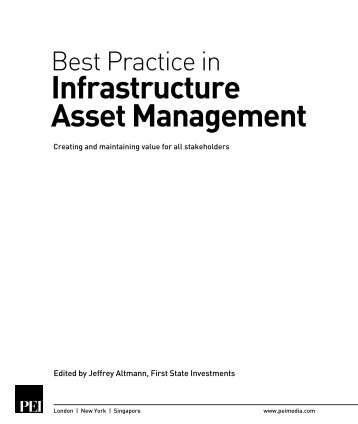 Best Practice In Infrastructure Asset Management - PEI Media