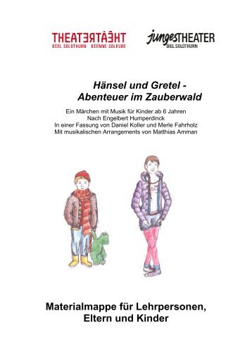 Hänsel und Gretel - Theater Biel-Solothurn