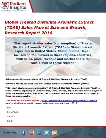 Global Treated Distillate Aromatic Extract (TDAE) Sales Market Trends, Analysis and Forecasts 2016