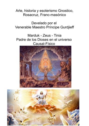 Arte, Historia y Esoterismo Gnostico, Rosacruz, franc-masonico develado por VM Principe Gurdjieff