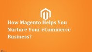 How Magento helps you nurture your e-commerce business?