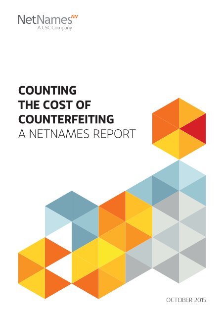 Netnames COUNTING THE COST OF COUNTERFEITING A NETNAMES REPORT